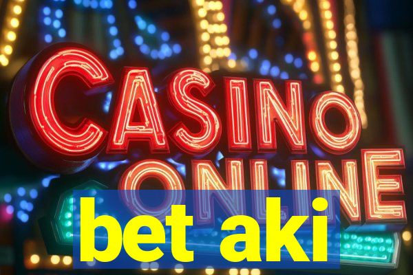 bet aki
